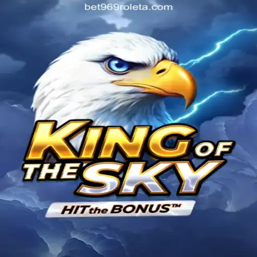 Exploring KingOfTheSky: A Thrilling Adventure with Bet969